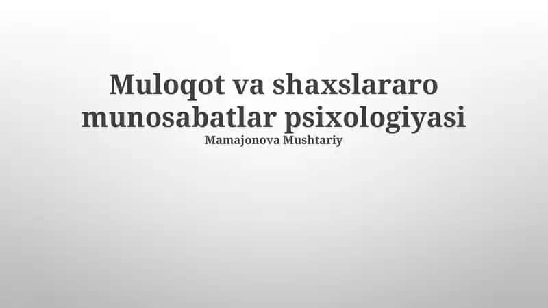 Muloqot va shaxslararo munosabatlar psixologiyasi 1
