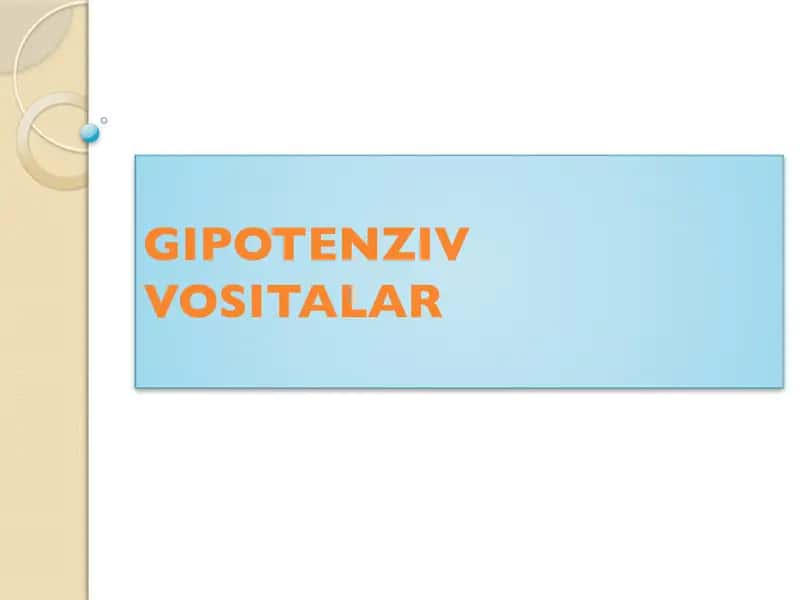 GIPOTENZIV VOSITALAR 1