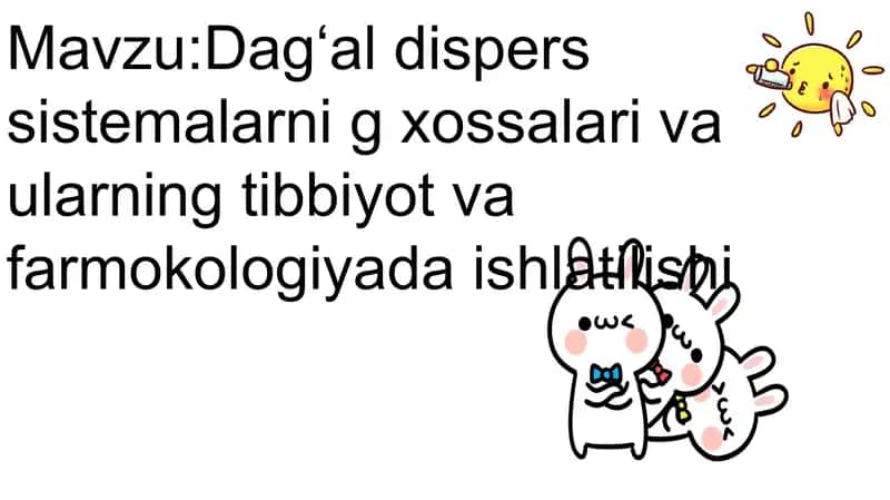 Dispers sistemalar va ularning tibbiyot va farmokologiyada ishlatilishi 1
