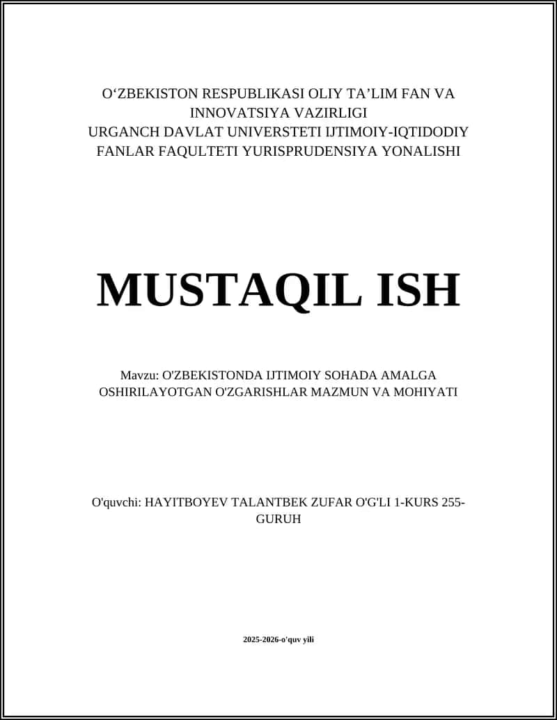 O'ZBEKISTONDA IJTIMOIY SOHADA AMALGA OSHIRILAYOTGAN O'ZGARISHLAR MAZMUN VA MOHIYATI 1