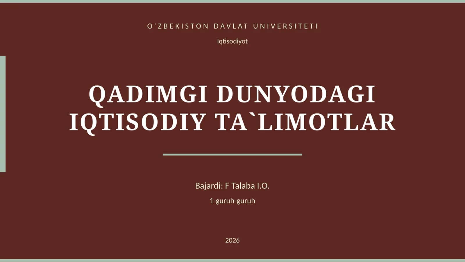 QADIMGI DUNYODAGI IQTISODIY TA`LIMOTLAR 1