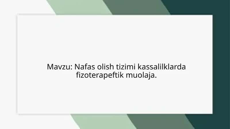 Nafasolishtizimikassalilklardafizoterapeftikmuolaja 1