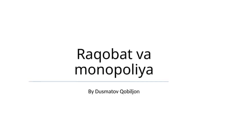 Raqobat va monopoliya 1