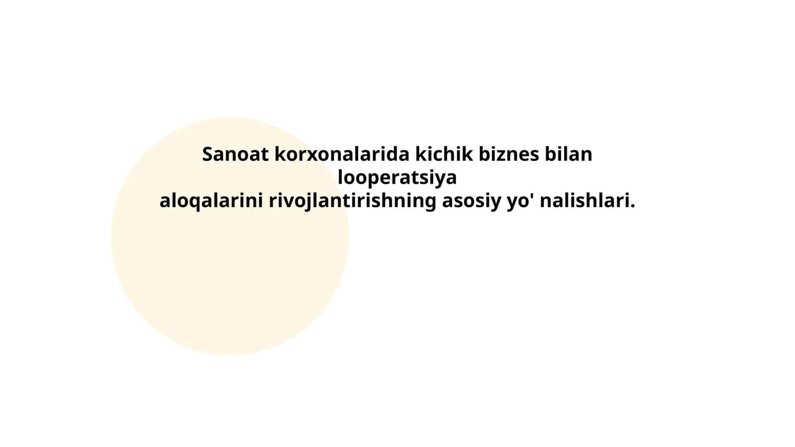 Sanoat korxonalarida kichik biznes bilan looperatsiya aloqalarini rivojlantirishning asosiy yo' nalishlari 1