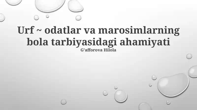 Urf ~ odatlar va marosimlarning bola tarbiyasidagi ahamiyati 1