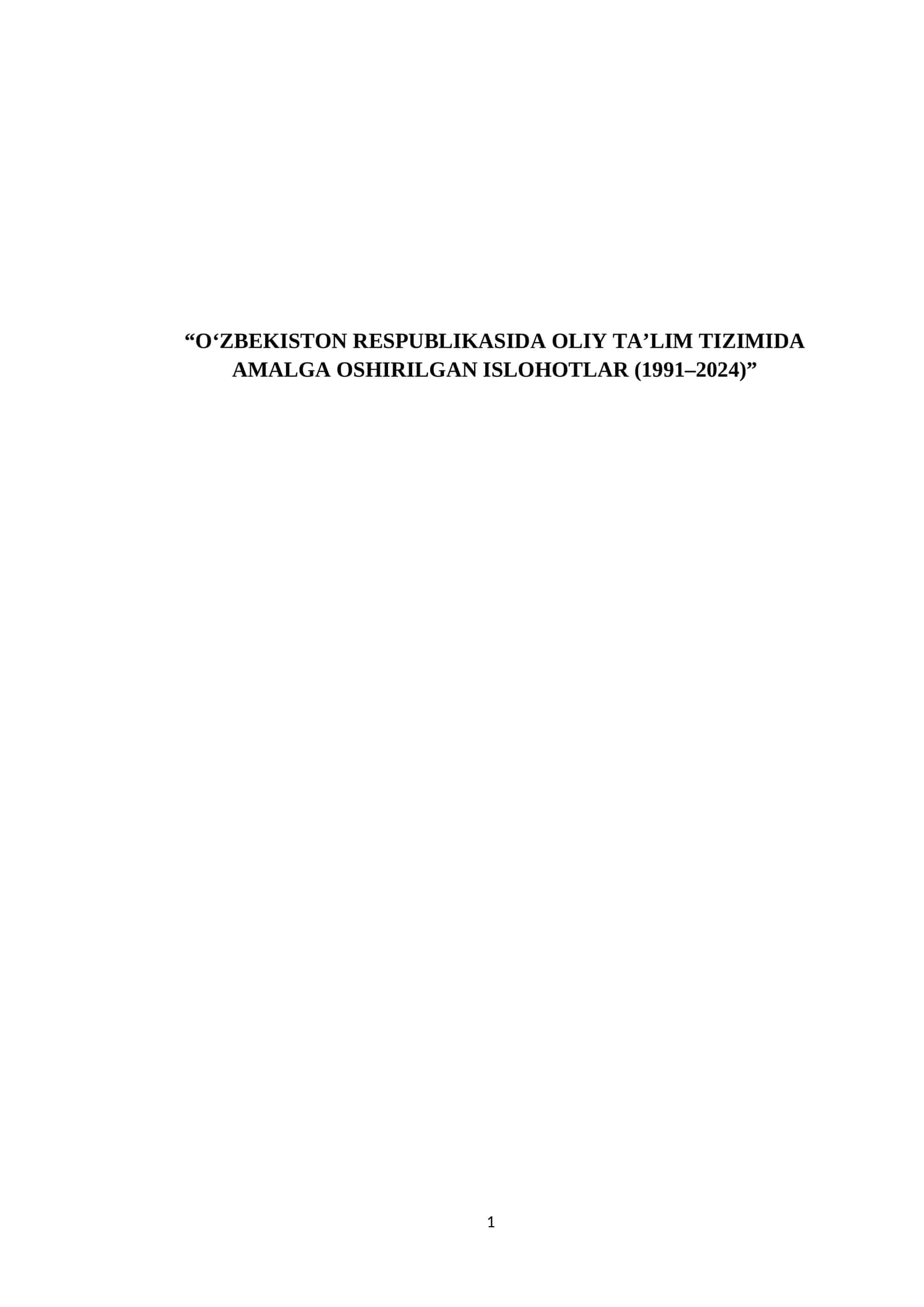O‘ZBEKISTON RESPUBLIKASIDA OLIY TA’LIM TIZIMIDA AMALGA OSHIRILGAN ISLOHOTLAR (1991–2024) 1