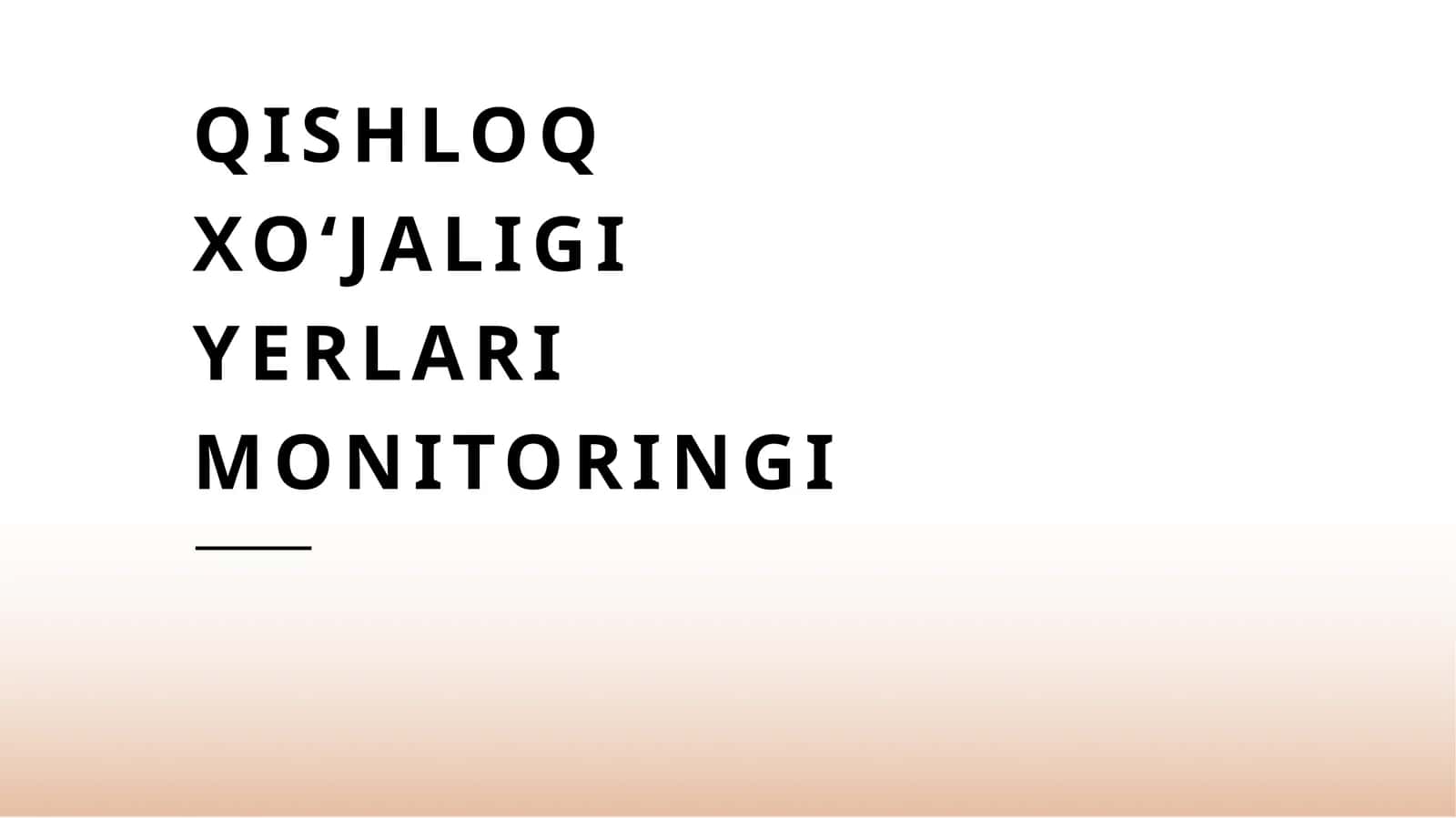 QISHLOQ XO’JALIGI YERLARI MONITORINGI 1
