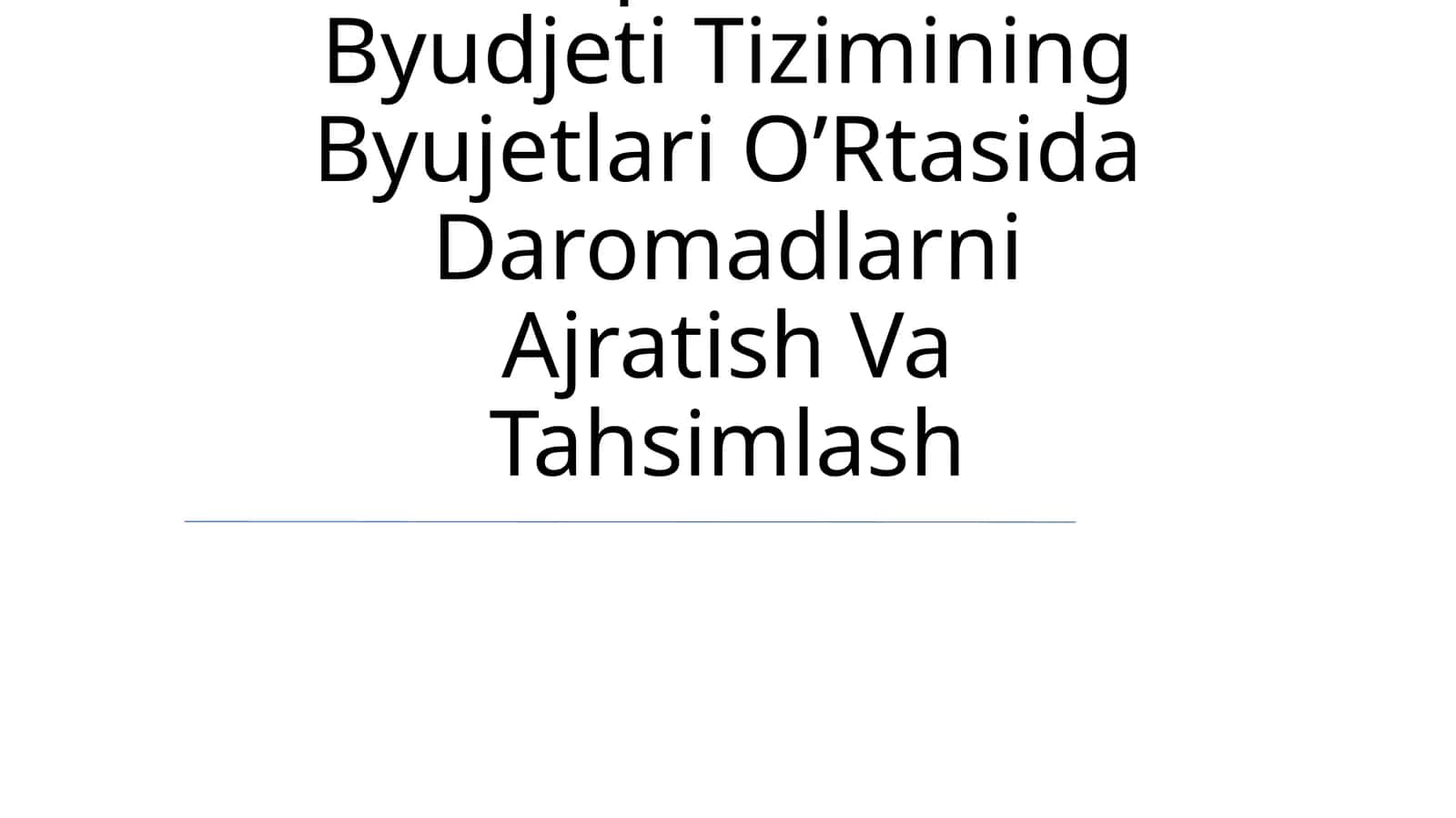 O’Zbekiston Respublikasi Byudjeti Tizimining Byujetlari O’Rtasida Daromadlarni Ajratish Va Tahsimlash 1