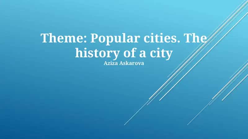 Popular cities. The history of a city 1
