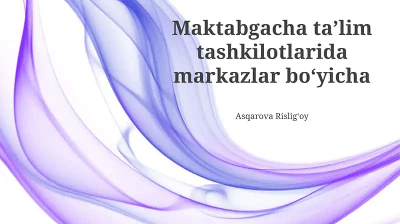 Maktabgacha taʼlim tashkilotlarida markazlar boʻyicha 1