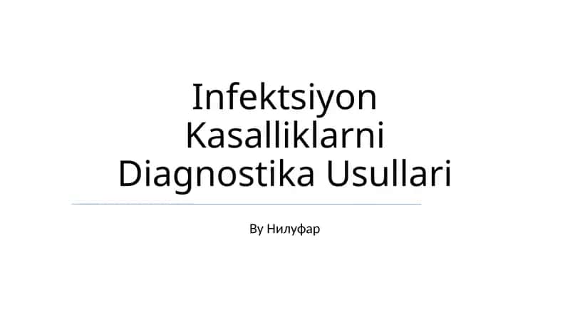 Infektsiyon Kasalliklarni Diagnostika Usullari 1