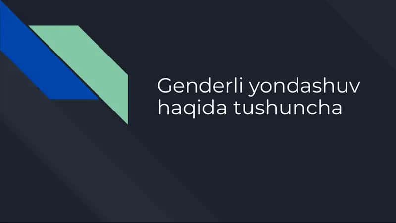 Genderli yondashuv haqida tushuncha 1