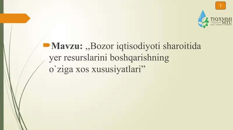 Bozor iqtisodiyoti sharoitida yer resurslarini boshqarishningo`ziga xos xususiyatlari 1