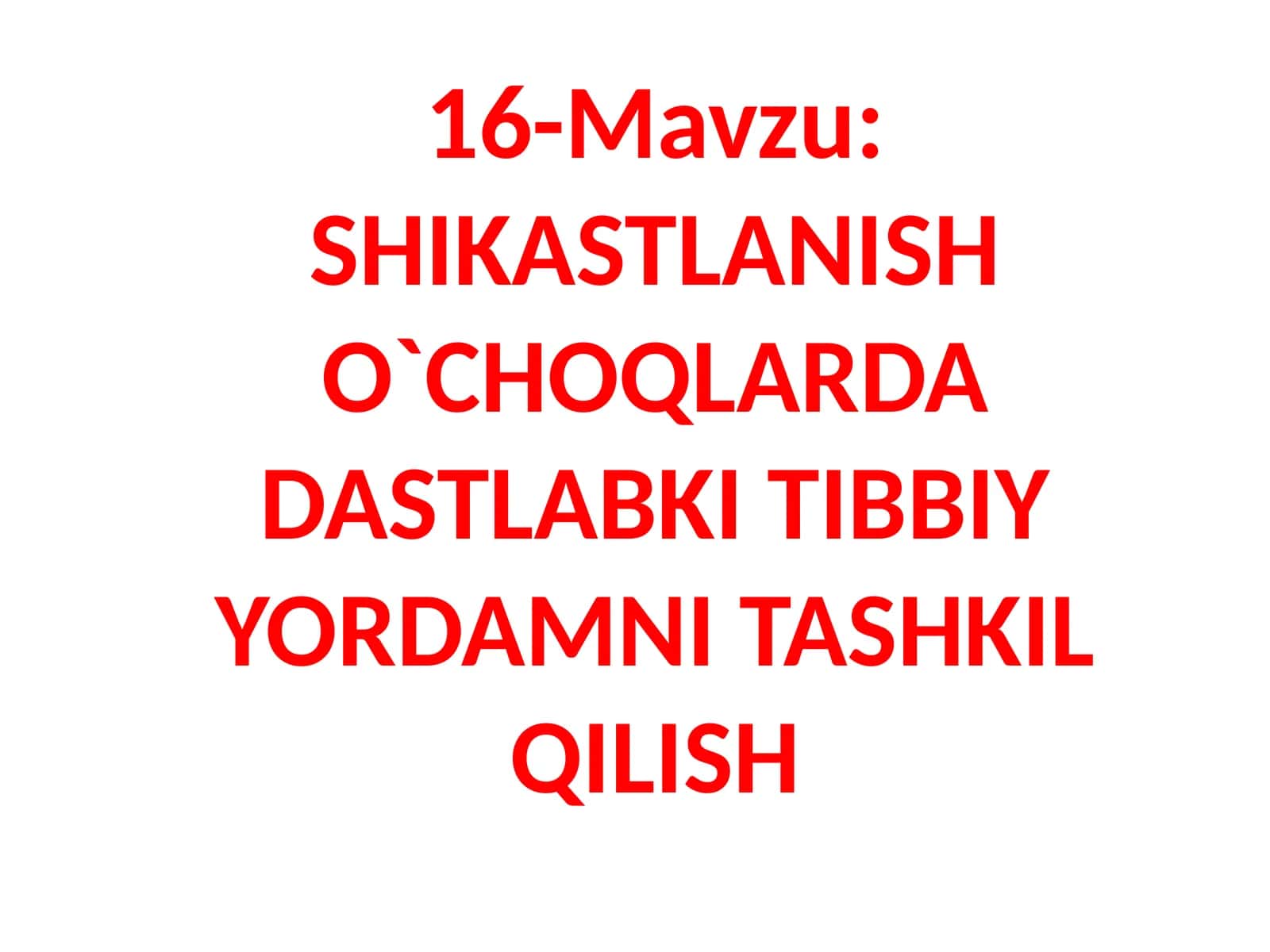 SHIKASTLANISH O`CHOQLARDA DASTLABKI TIBBIY YORDAMNI TASHKIL QILISH 1