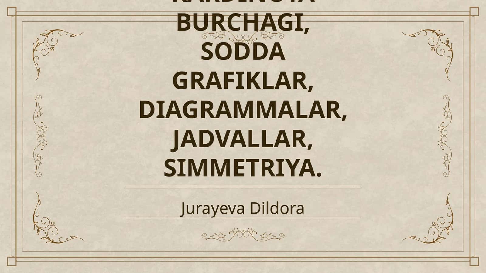 KARDINOTA BURCHAGI, SODDA GRAFIKLAR, DIAGRAMMALAR, JADVALLAR, SIMMETRIYA 1