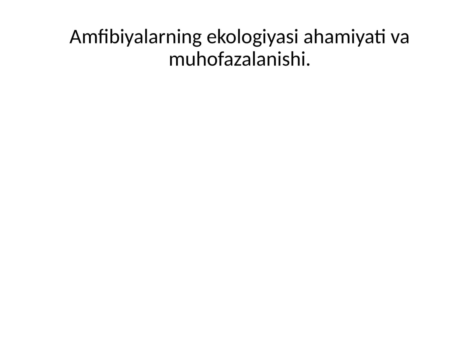 Amfibiyalarning ekologiyasi va muhofazalash 1