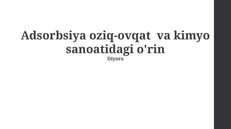Adsorbsiya oziq-ovqat va kimyo sanoatidagi o'rin 1