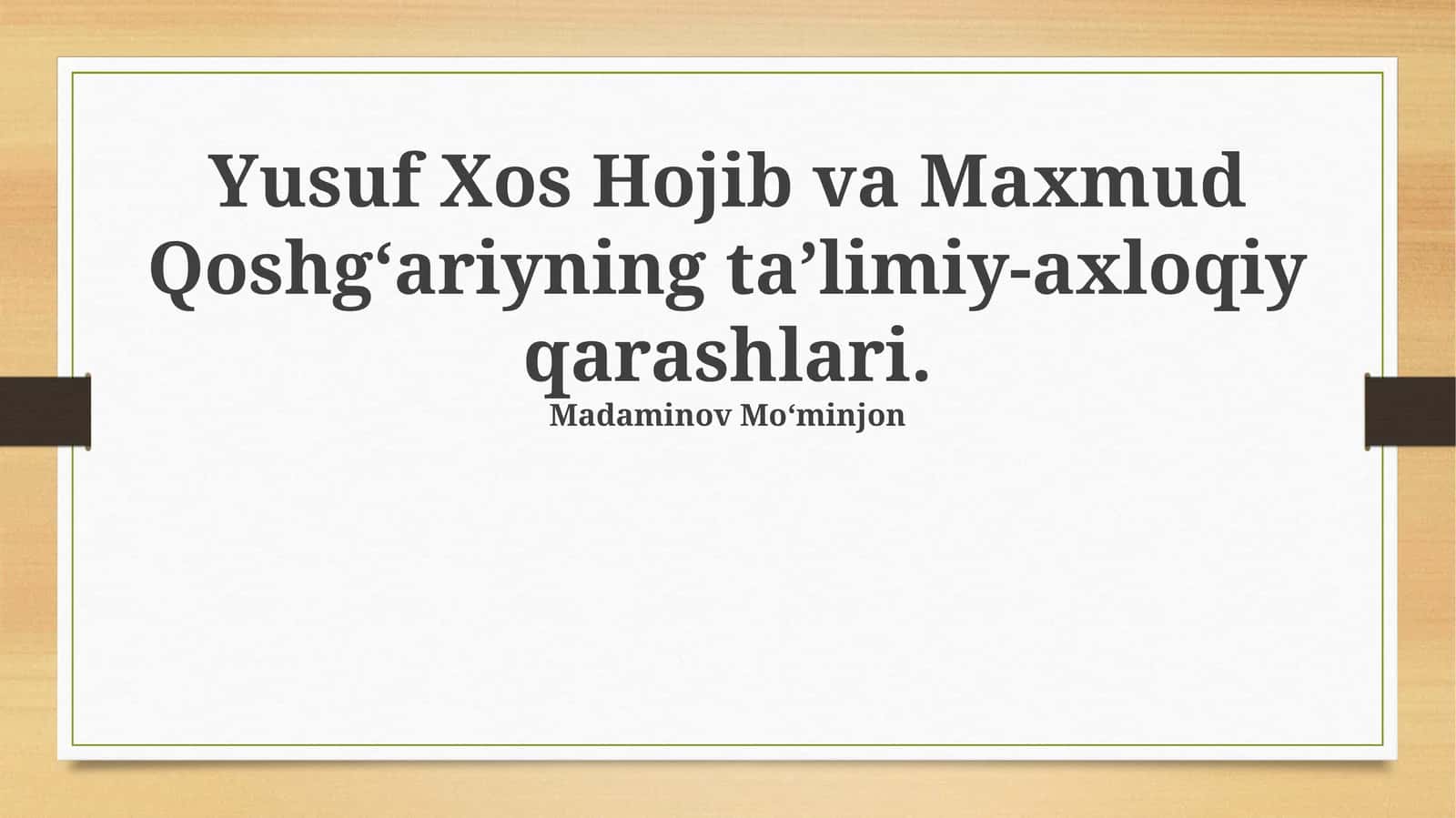 Yusuf Xos Hojib va Maxmud Qoshg‘ariyning ta’limiy-axloqiy qarashlari 1