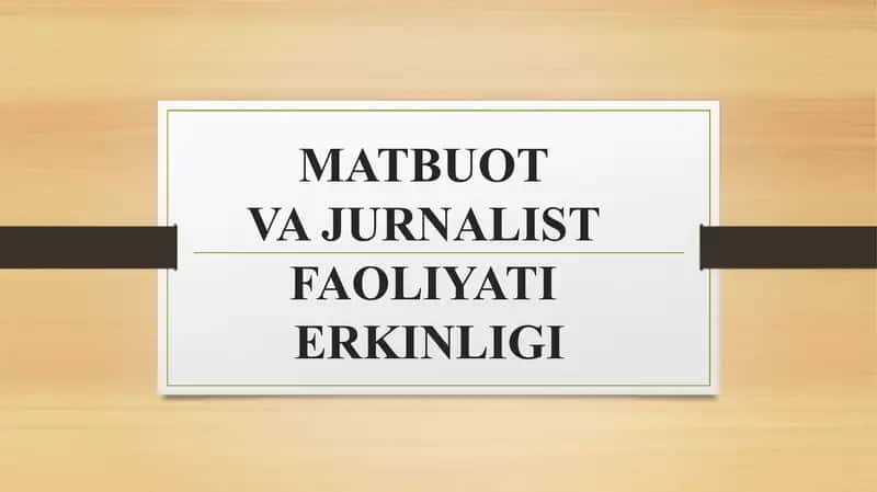 MATBUOT VA JURNALIST FAOLIYATI ERKINLIGI 1