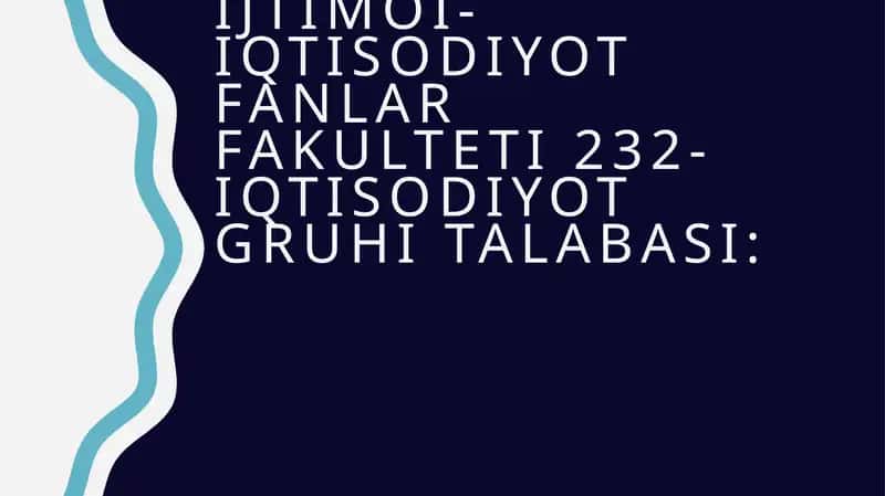 Ijtimoi-iqtisodiyot fanlar fakulteti 232-iqtisodiyot gruhi talabasi 1