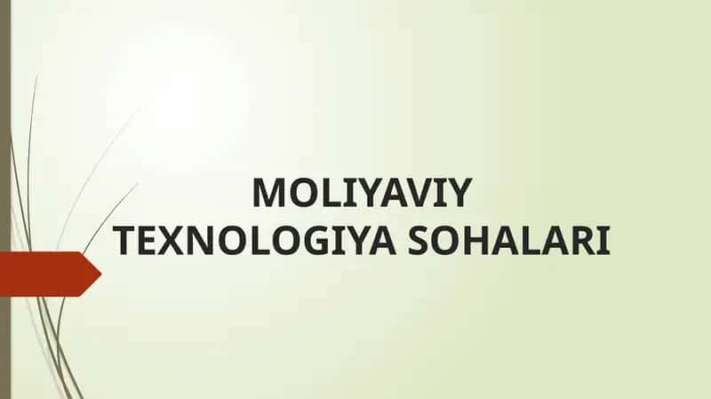 MOLIYAVIY TEXNOLOGIYA SOHALARI 1