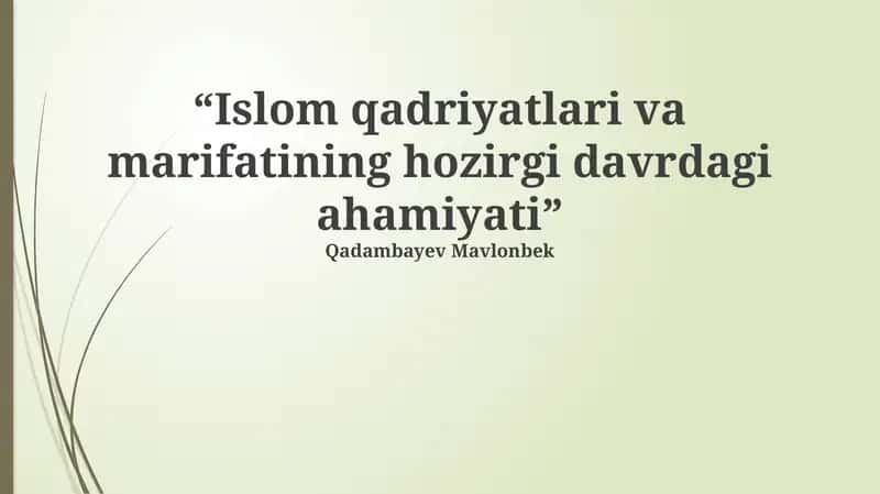 Islom qadriyatlari va marifatining hozirgi davrdagi ahamiyati 1
