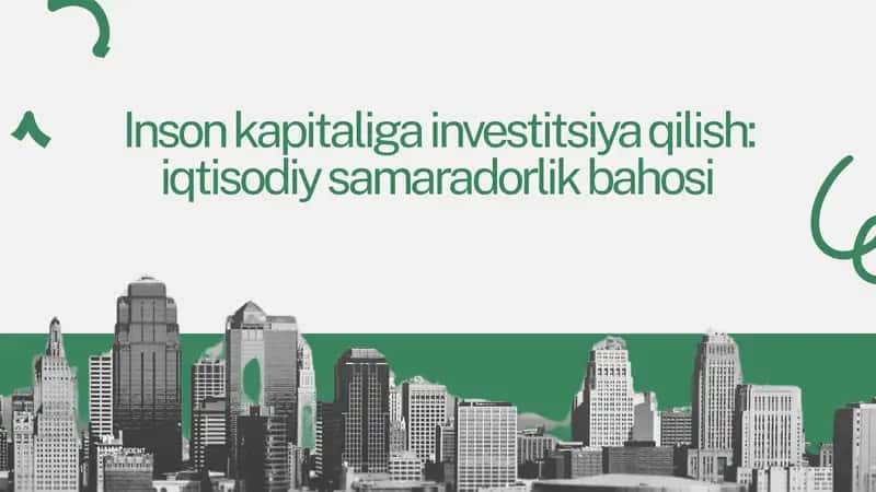 Inson kapitaliga investitsiya qilish: iqtisodiy samaradorlik bahosi 1