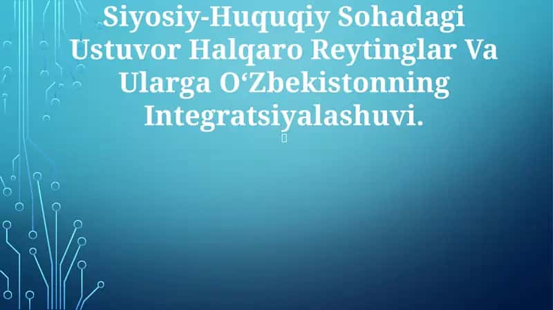 Siyosiy-Huquqiy Sohadagi Ustuvor Halqaro Reytinglar 1