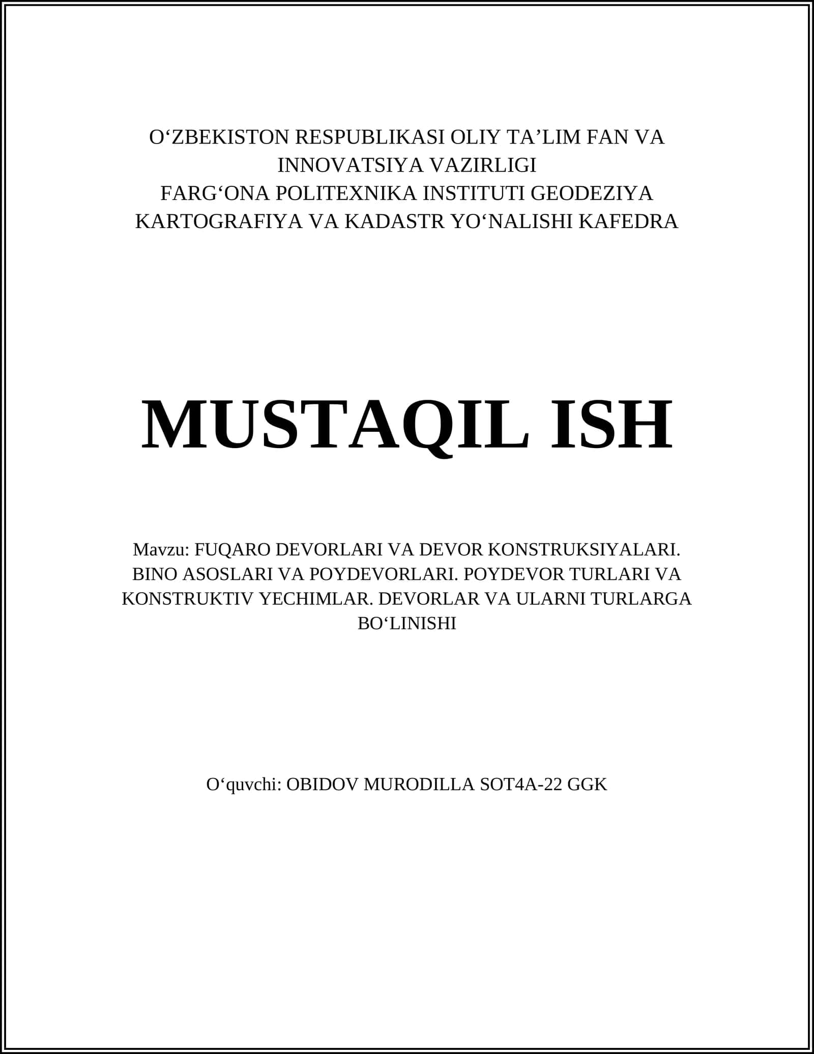 FUQARO DEVORLARI VA DEVOR KONSTRUKSIYALARI. BINO ASOSLARI VA POYDEVORLARI. POYDEVOR TURLARI VA KONSTRUKTIV YECHIMLAR. DEVORLAR VA ULARNI TURLARGA BOʻLINISHI 1