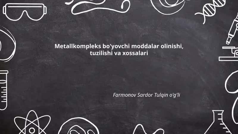 Metallkompleks bo'yovchi moddalar olinishi, tuzilishi va xossalari 1