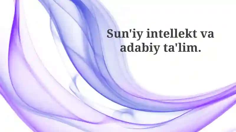 Sun'iy Intellekt va Adabiyot