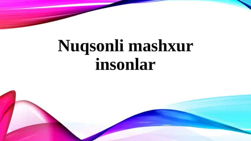 Nuqsonli mashxur insonlar 1