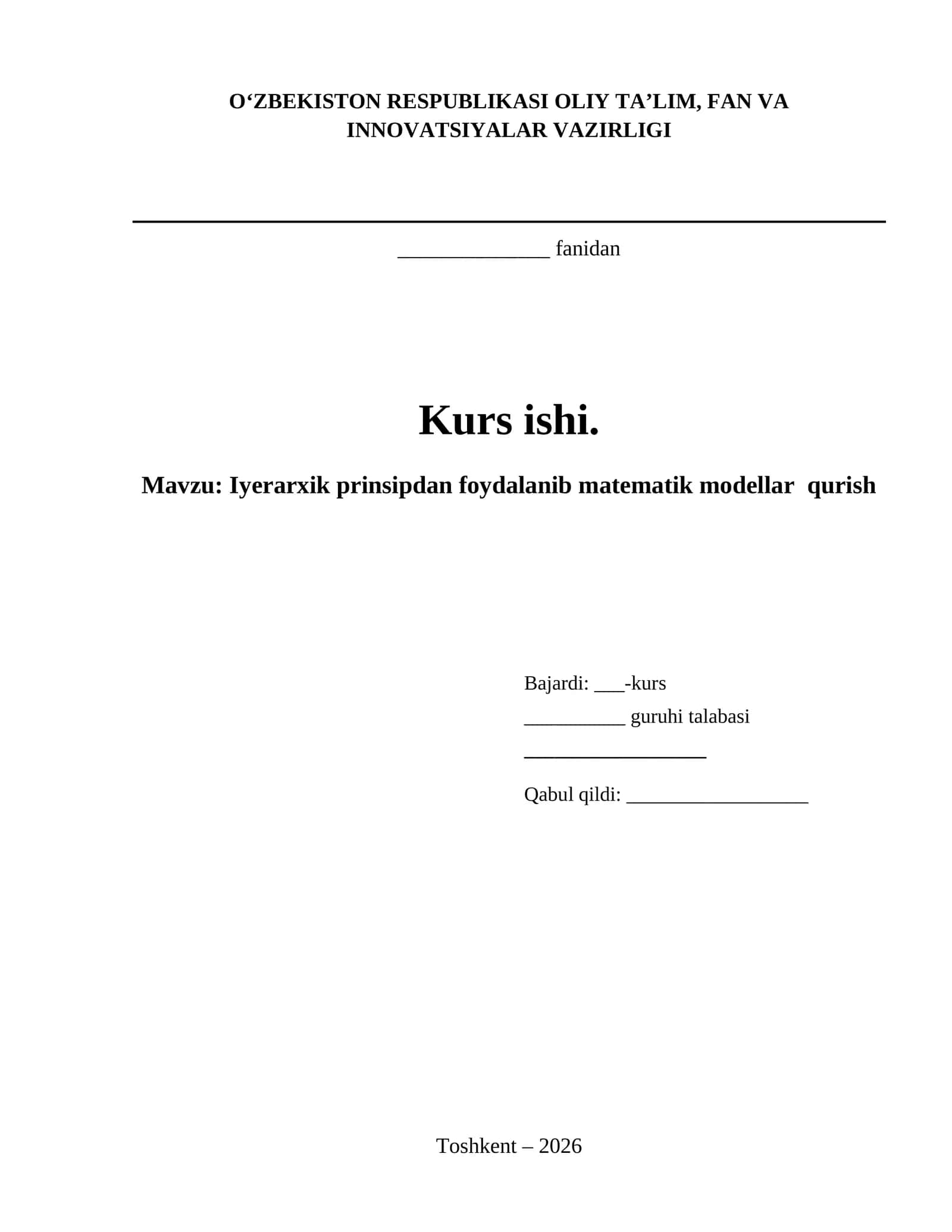 Kurs ishi. Mavzu: Iyerarxik prinsipdan foydalanib matematik modellar qurish 1