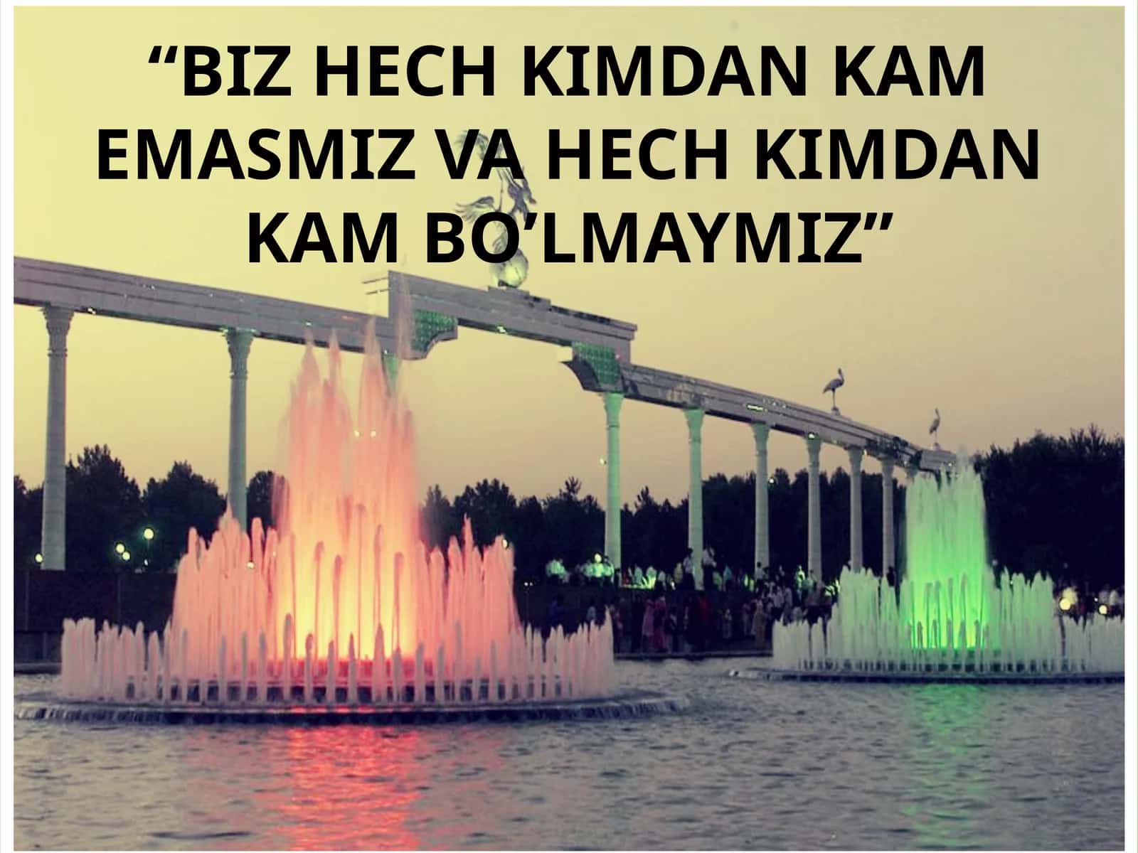 Biz hech kimdan kam emasmiz va hech kimdan kam bo’lmaymiz 1