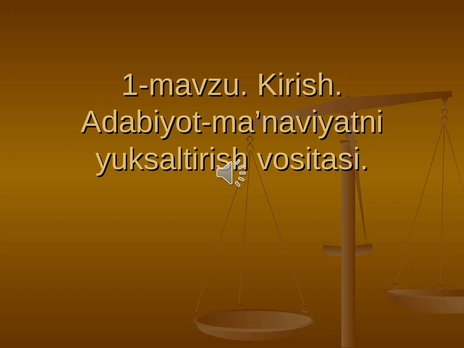 Kirish.Adabiyot-ma’naviyatni yuksaltirish vositasi 1