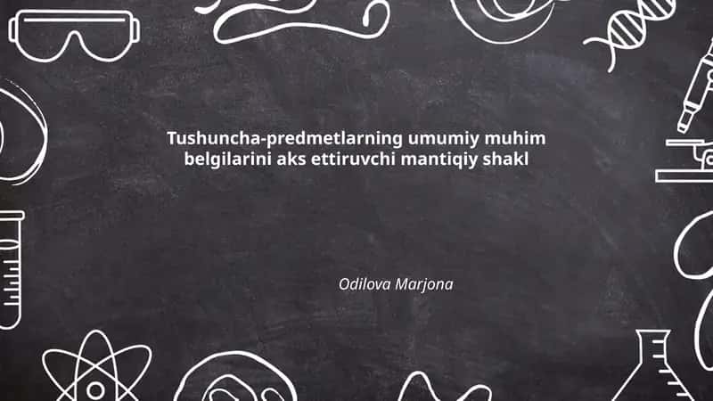 Tushuncha-predmetlarning umumiy muhim belgilarini aks ettiruvchi mantiqiy shakl 1