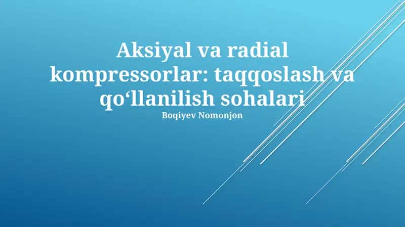 Aksiyal va radial kompressorlar: taqqoslash va qoʻllanilish sohalari 1