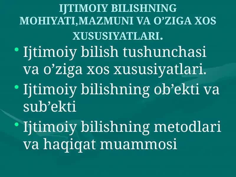 Ijtimoiy bilishning Mohiyati, mazmuni va o'ziga xos xususiyatlari 1