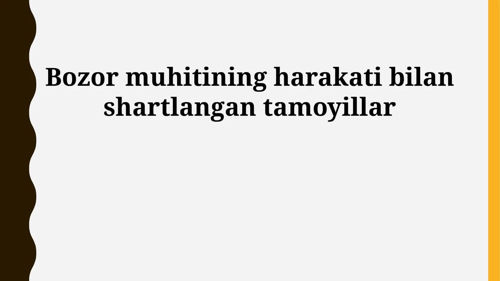 Bozor muhitining harakati bilan shartlangan tamoyillar 1