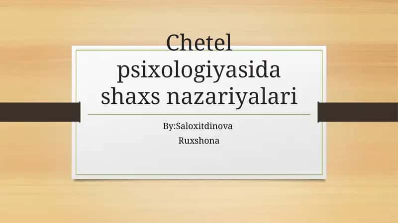 Сhetel psixologiyasidashaxs nazariyalari 1