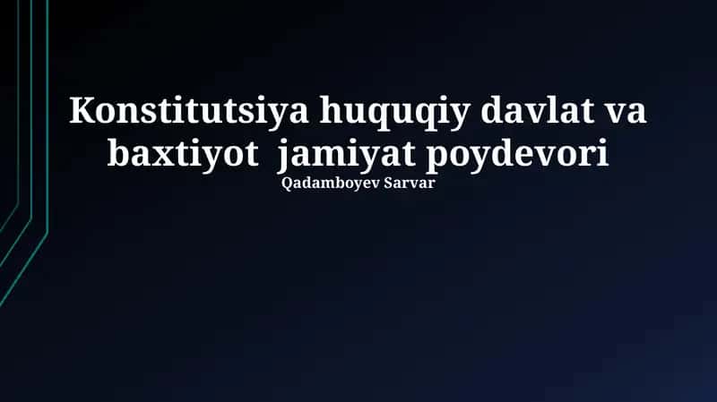 Konstitutsiya huquqiy davlat va baxtiyot jamiyat poydevori 1