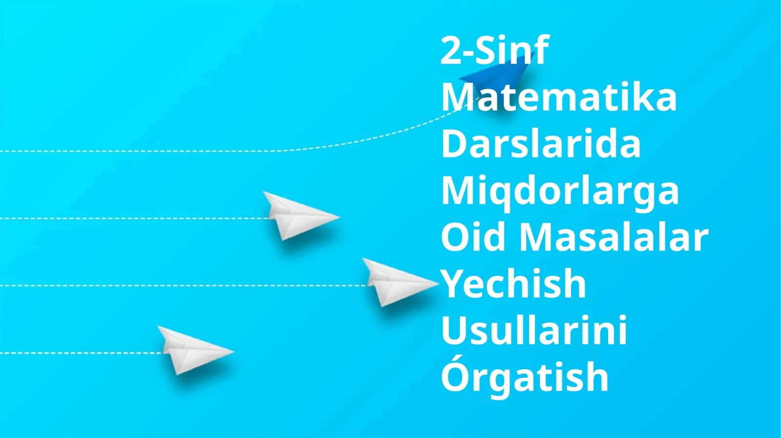 2-Sinf Matematika Darslarida Miqdorlarga Oid Masalalar Yechish Usullarini Órgatish 1