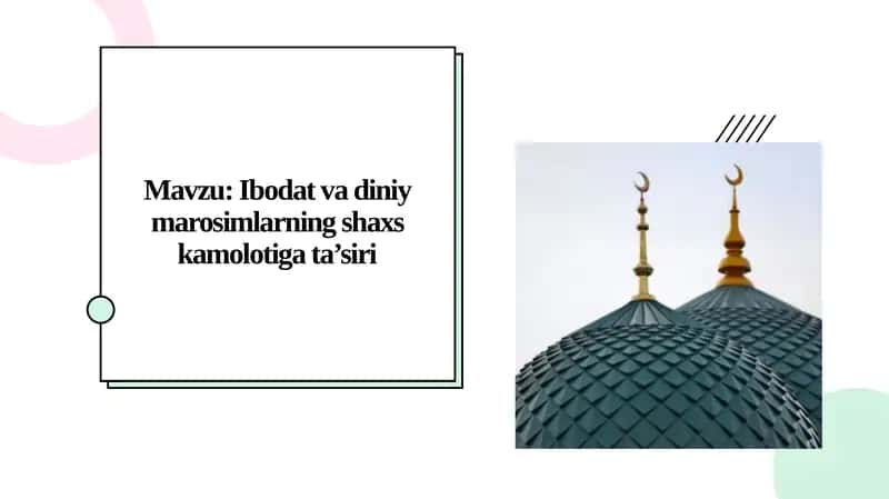Ibodat va diniy marosimlarning shaxs kamolotiga ta’siri 1