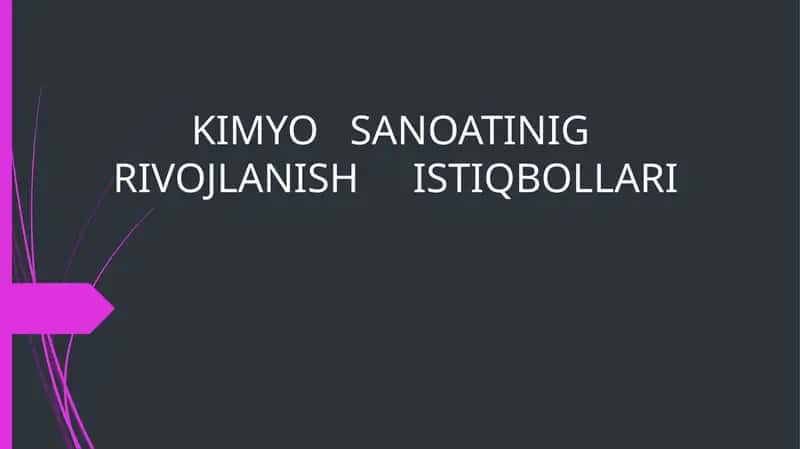 KIMYO SANOATINIG RIVOJLANISH ISTIQBOLLARI 1