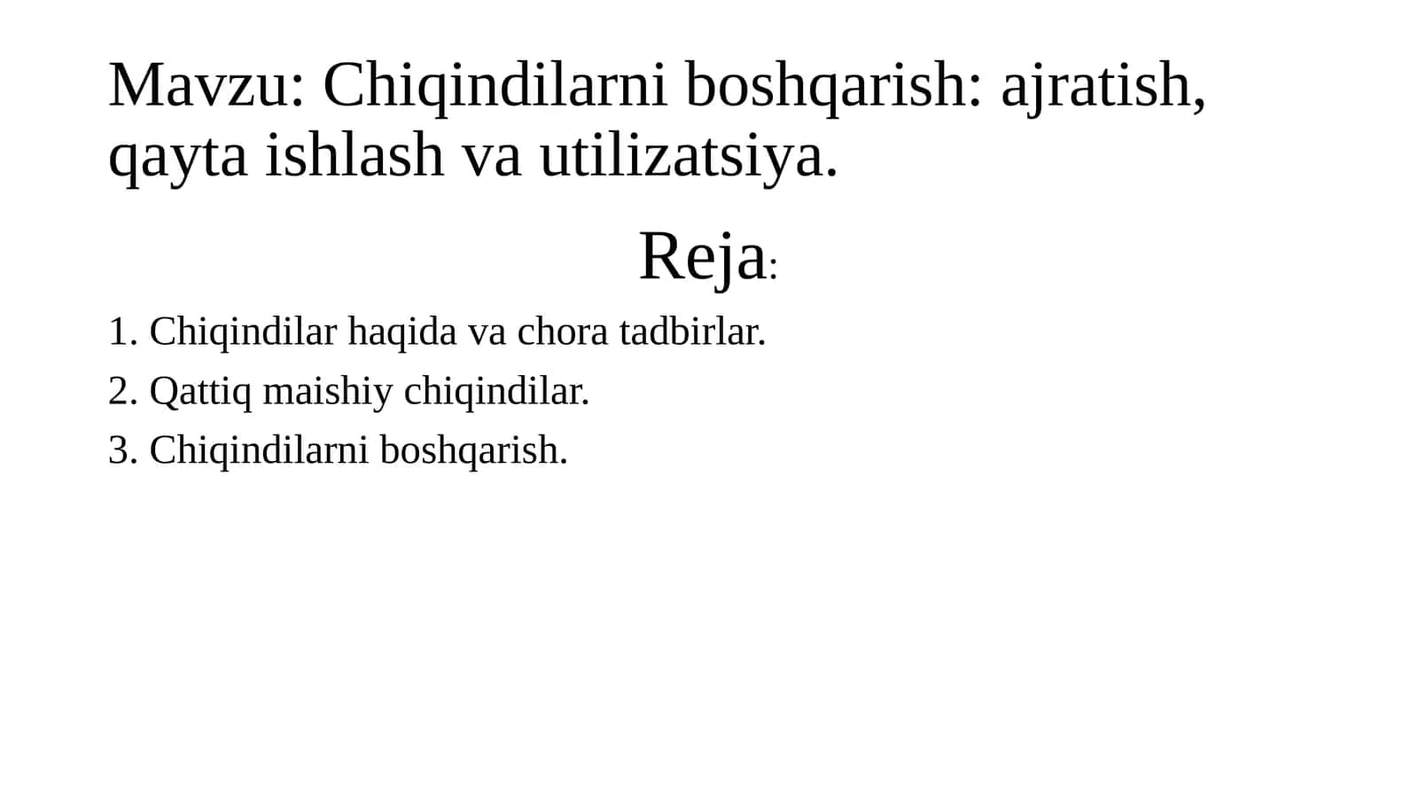 Chiqindilarni boshqarish:ajratish, qaytaishlash va utilizatsiya 1