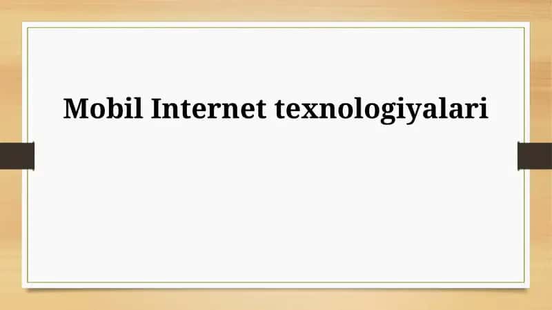 Mobil Internet texnologiyalari 1