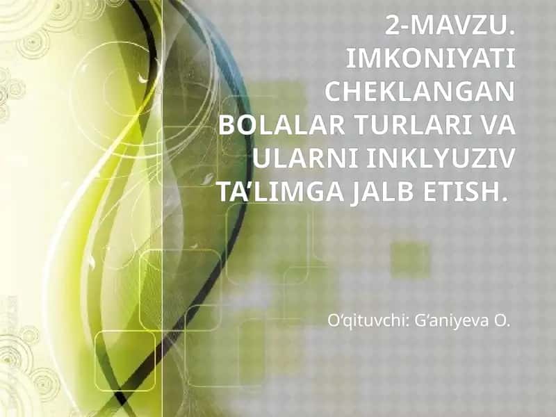 Imkoniyati cheklangan bolalar turlari va ularni inklyuziv ta’limga jalb etish 1