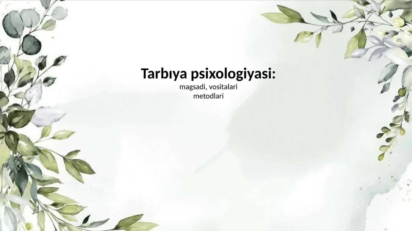Tarbıya psixologiyasi mavzusida slayd taqdimot 1