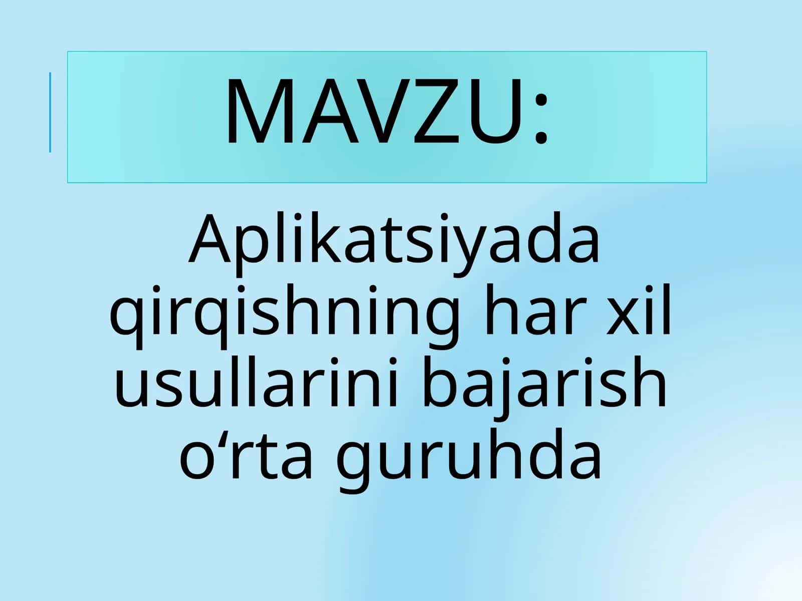 Aplikatsiyada qirqishning har xil usullarini bajarish o‘rta guruhda 1