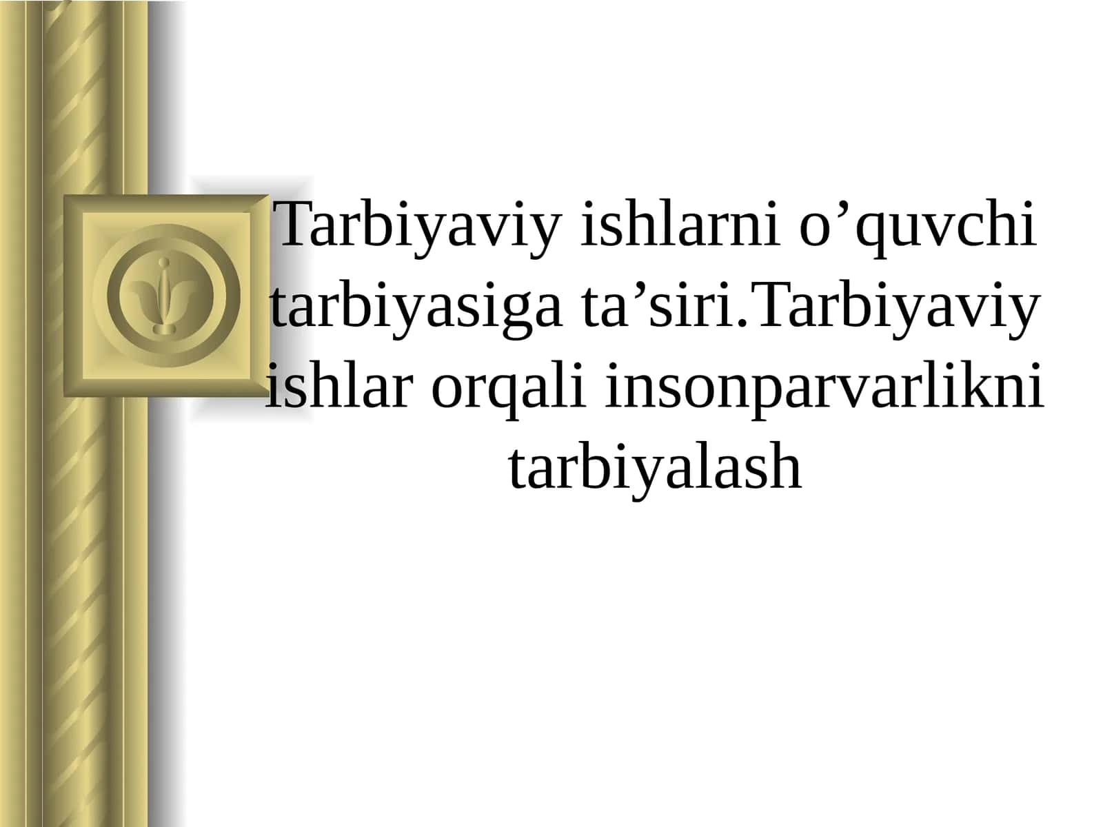 Tarbiyaviy ishlarni o’quvchi tarbiyasiga ta’siri 1